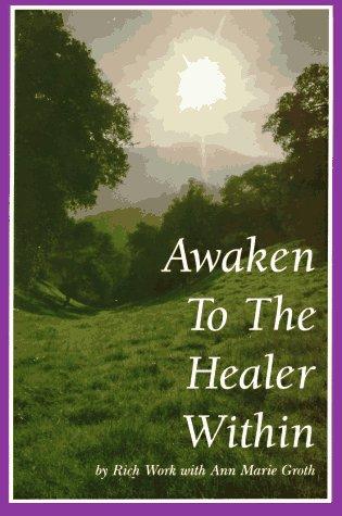 Cover for Awaken to the Healer Within
