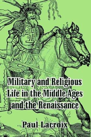 Cover for Military and Religious Life in the Middle Ages and the Renaissance