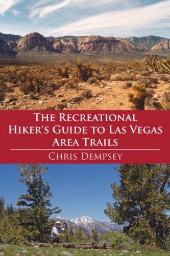 Cover for The Recreational Hiker's Guide to Las Vegas Area Trails