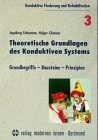 Cover for Theoretische Grundlagen des Konduktiven Systems. Grundbegriffe, Bausteine, Prinzipien.