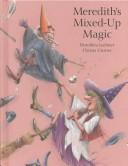 Cover for Meredith's mixed-up magic