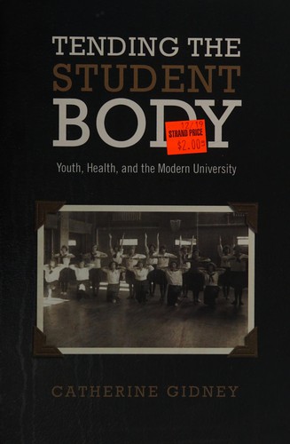 Cover for Tending the student body