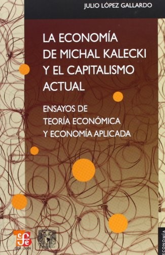 Cover for La economía de Michal Kalecki y el capitalismo actual