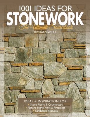 Cover for 1001 Ideas For Stone Work The Ultimate Sourcebook