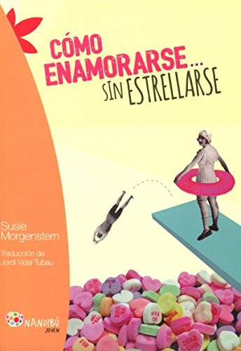 Cover for Cómo enamorarse... sin estrellarse