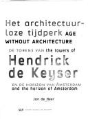 Cover for Het architectuurloze tijdperk = Age without architecture