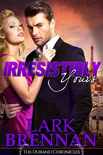 Cover for Irresistibly Yours: The Durand Chronicles - Book Two