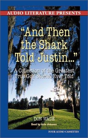 Cover for And Then the Shark Told Justin