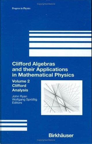 Cover for Clifford Algebras and Their Applications in Mathematical Physics, Vol. 2