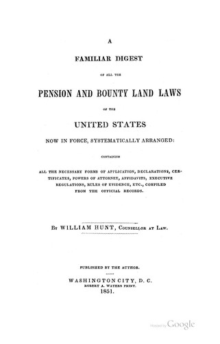 Cover for A Familiar Digest of All the Pension and Bounty Land Laws of the United States Now in Force ...