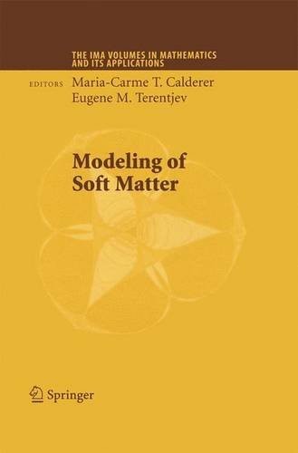 Cover for Modeling of Soft Matter (The IMA Volumes in Mathematics and its Applications Book 141)
