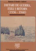Cover for Dietari de guerra, exili i retorn, 1936-1940