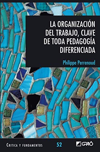 Cover for La organización del trabajo, clave de toda pedagogía diferenciada