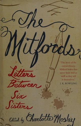 Cover for MITFORDS: LETTERS BETWEEN SIX SISTERS; ED. BY CHARLOTTE MOSLEY.