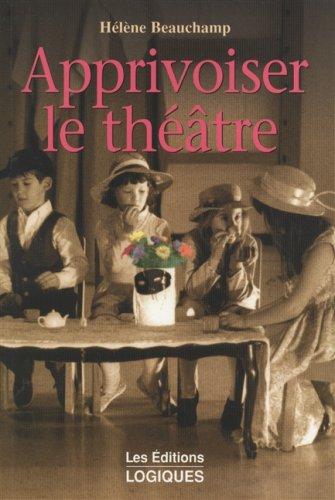 Cover for Apprivoiser le théâtre
