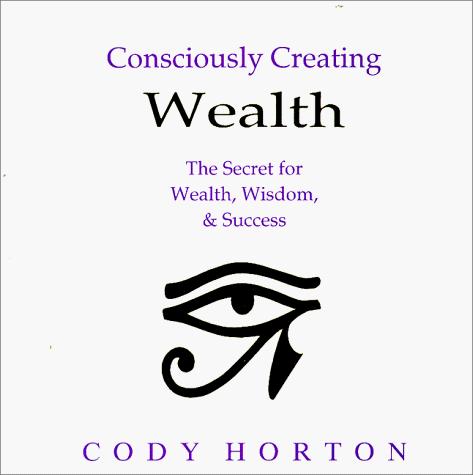 Cover for Consciously creating wealth