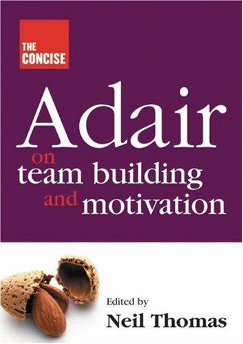 Cover for The Concise Adair on Team Building and Motivation