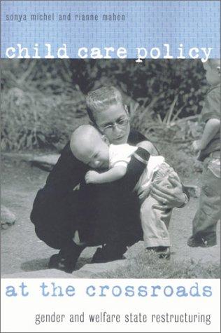 Cover for Child Care Policy at the Crossroads