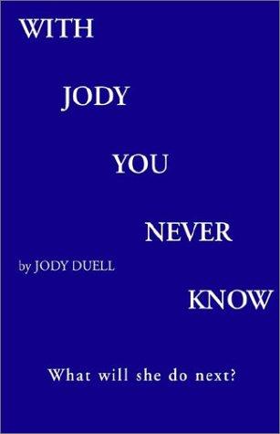 Cover for With Jody You Never Know