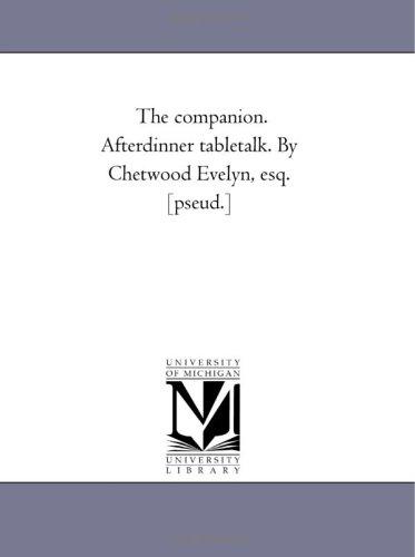 Cover for The companion. Afterdinner tabletalk. By Chetwood Evelyn, esq. [pseud.]