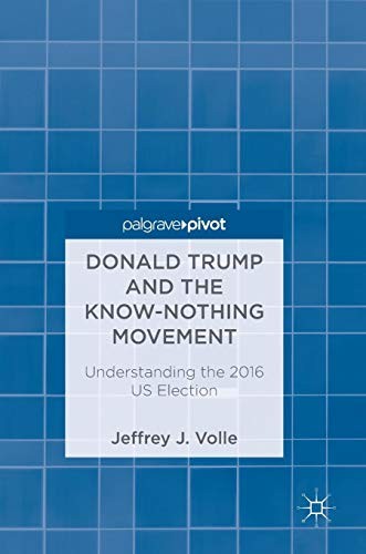 Cover for Donald Trump and the Know-Nothing Movement