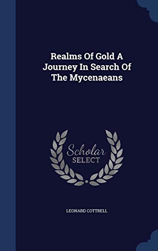 Cover for Realms of Gold a Journey in Search of the Mycenaeans
