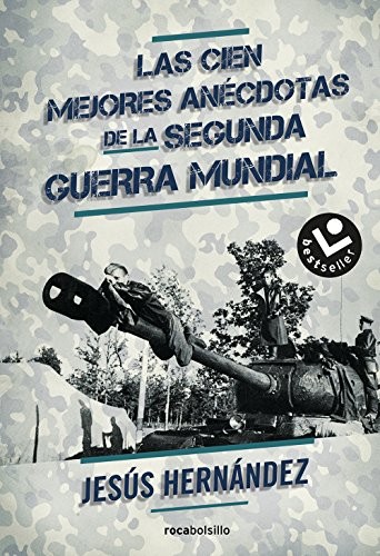 Cover for Las cien mejores anécdotas de la II Guerra Mundial