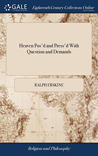 Cover for Heaven Pos'd and Press'd with Question and Demands