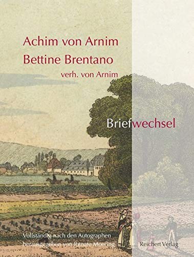 Cover for Achim Von Arnim - Bettine Brentano Verh. Von Arnim. Briefwechsel