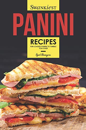 Cover for Swankiest Panini Recipes