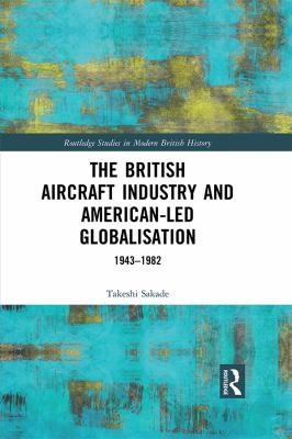Cover for British Aircraft Industry and American-Led Globalisation
