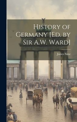 Cover for History of Germany [Ed. by Sir A. W. Ward]