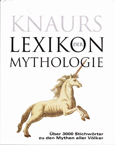 Cover for Knaurs Lexikon der Mythologie. Sonderausgabe. Mit über 3000 Stichwörtern zu den Mythen aller Völker