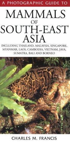 Cover for A Photographic Guide to Mammals of South-East Asia