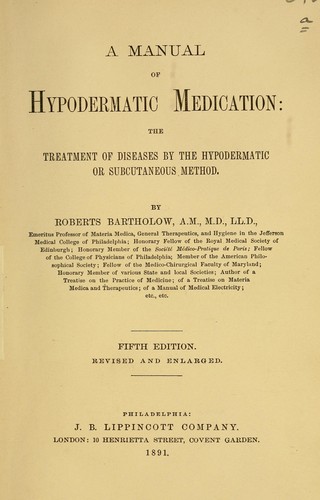 Cover for A Manual of hypodermatic medication: The Treatment of Diseases by the Hypodermatic Or ...