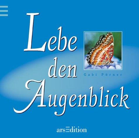 Cover for Lebe den Augenblick.