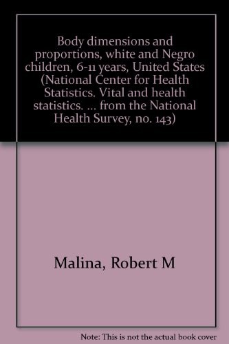 Cover for Body dimensions and proportions, white and Negro children, 6-11 years, United States