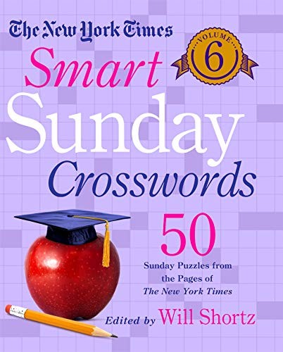Cover for The New York Times Smart Sunday Crosswords Volume 6