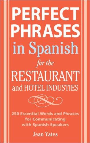 Cover for Perfect Phrases In Spanish For The Hotel and Restrarant Industries