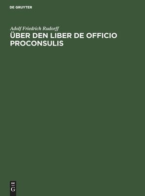 Cover for Über Den Liber de Officio Proconsulis