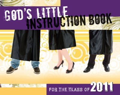 Cover for Gods Little Instruction Book For The Class Of 2011