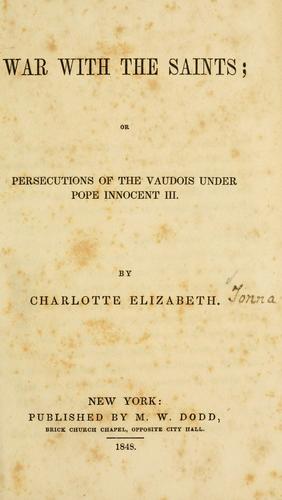 Cover for War with the saints, or, Persecutions of the Vaudois under Pope Innocent III
