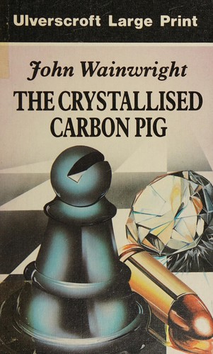 Cover for The Crystallized Carbon Pig (Ulverscroft Large Print Series)