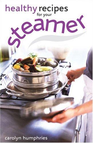 Cover for Healthy Recipes for Your Steamer