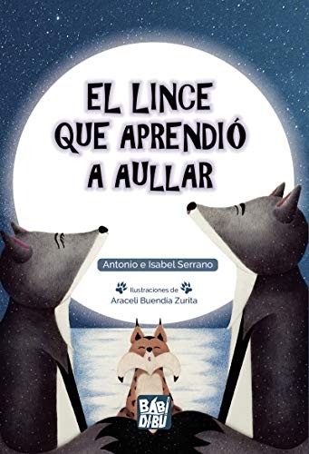 Cover for El lince que aprendió a aullar