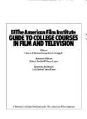 Cover for The American Film Institute guide to college courses in film and television