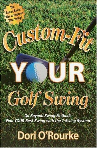 Cover for Custom-Fit YOUR Golf Swing