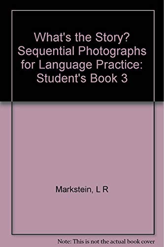 Cover for What's the Story? Sequential Photographs for Language Practice, Student's Book 3 (What's the Story?)