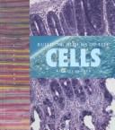 Cover for Cells Building Blocks of Life (Lifeviews)