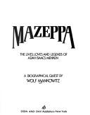 Cover for Mazeppa, the lives, loves, and legends of Adah Isaacs Menken